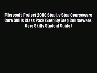 [PDF] Microsoft  Project 2000 Step by Step Courseware Core Skills Class Pack (Step By Step