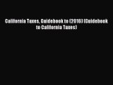 Read California Taxes Guidebook to (2016) (Guidebook to California Taxes) Ebook Free