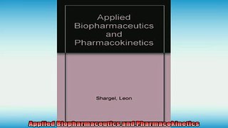 FREE DOWNLOAD  Applied Biopharmaceutics and Pharmacokinetics  FREE BOOOK ONLINE
