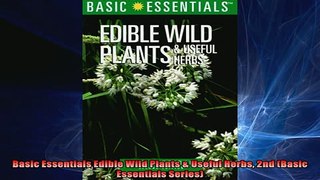 EBOOK ONLINE  Basic Essentials Edible Wild Plants  Useful Herbs 2nd Basic Essentials Series  DOWNLOAD ONLINE