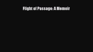 Read Flight of Passage: A Memoir Ebook Free