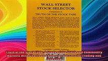 READ book  Truth of the Stock Tape A Study of the Stock and Commodity Markets With Charts and Rules Full EBook