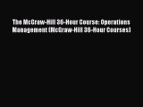 [Online PDF] The McGraw-Hill 36-Hour Course: Operations Management (McGraw-Hill 36-Hour Courses)