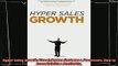 complete  Hyper Sales Growth StreetProven Systems  Processes How to Grow Quickly  Profitably