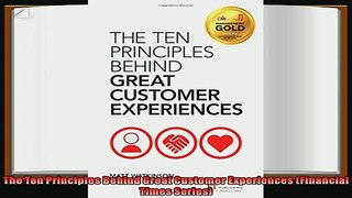 there is  The Ten Principles Behind Great Customer Experiences Financial Times Series