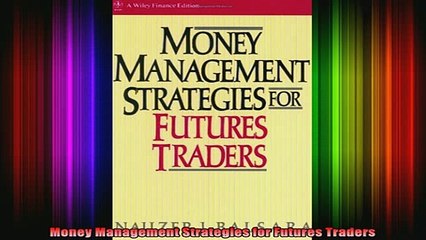 READ FREE FULL EBOOK DOWNLOAD  Money Management Strategies for Futures Traders Full EBook