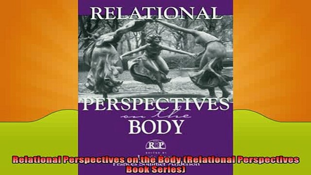 Free PDF Downlaod Relational Perspectives on the Body Relational Perspectives Book Series BOOK ONLINE