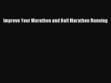 Read Books Improve Your Marathon and Half Marathon Running E-Book Free