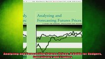 READ book  Analyzing and Forecasting Futures Prices A Guide for Hedgers Speculators and Traders Full Ebook Online Free