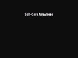 Download Books Self-Care Anywhere E-Book Download