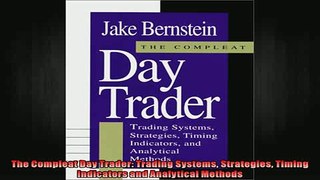 Free Full PDF Downlaod  The Compleat Day Trader Trading Systems Strategies Timing Indicators and Analytical Full EBook