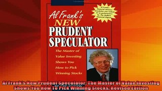 Free Full PDF Downlaod  Al Franks New Prudent Speculator The Master of Value Investing Shows You How To Pick Full Ebook Online Free