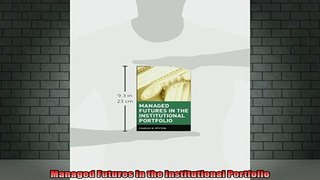READ book  Managed Futures in the Institutional Portfolio Full EBook