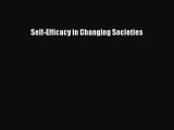 Read Books Self-Efficacy in Changing Societies ebook textbooks