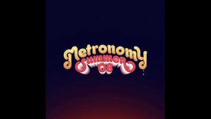 Metronomy - Back Together