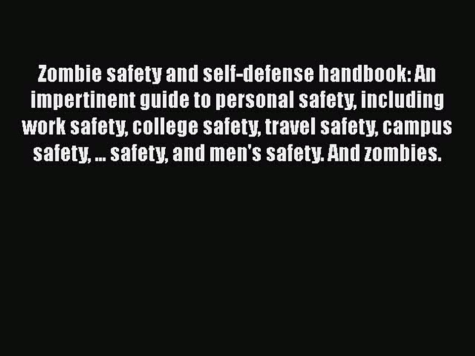 Read Books Zombie safety and self-defense handbook: An impertinent guide to personal safety