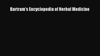 Read Bartram's Encyclopedia of Herbal Medicine PDF Free
