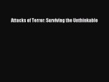 Download Attacks of Terror: Surviving the Unthinkable PDF Free