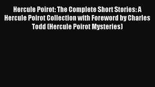 Read Hercule Poirot: The Complete Short Stories: A Hercule Poirot Collection with Foreword