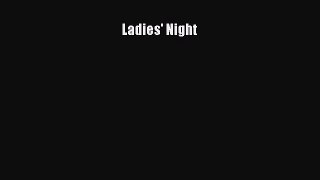 Read Ladies' Night Ebook Free