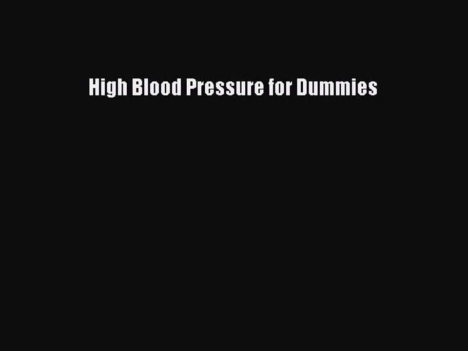 Read High Blood Pressure for Dummies Ebook Online