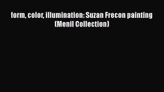 Download form color illumination: Suzan Frecon painting (Menil Collection)  EBook