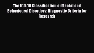 Download The ICD-10 Classification of Mental and Behavioural Disorders: Diagnostic Criteria