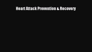 Download Heart Attack Prevention & Recovery PDF Free