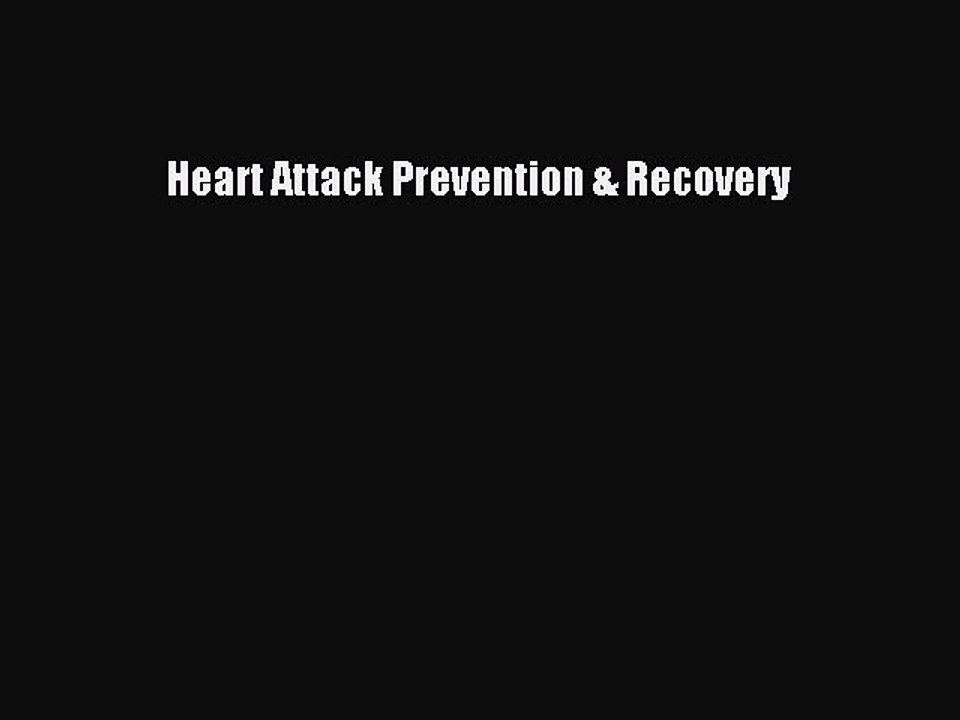 Download Heart Attack Prevention & Recovery PDF Free