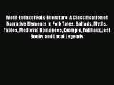 Read Motif-Index of Folk-Literature: A Classification of Narrative Elements in Folk Tales Ballads