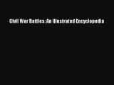 Download Civil War Battles: An Illustrated Encyclopedia ebook textbooks