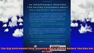 READ book  The Big Retirement Risk Running Out of Money Before You Run Out of Time Full EBook