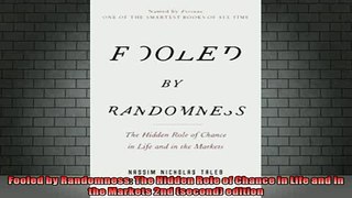 DOWNLOAD FREE Ebooks  Fooled by Randomness The Hidden Role of Chance in Life and in the Markets 2nd second Full Ebook Online Free