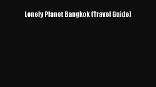 Download Lonely Planet Bangkok (Travel Guide) Ebook Online