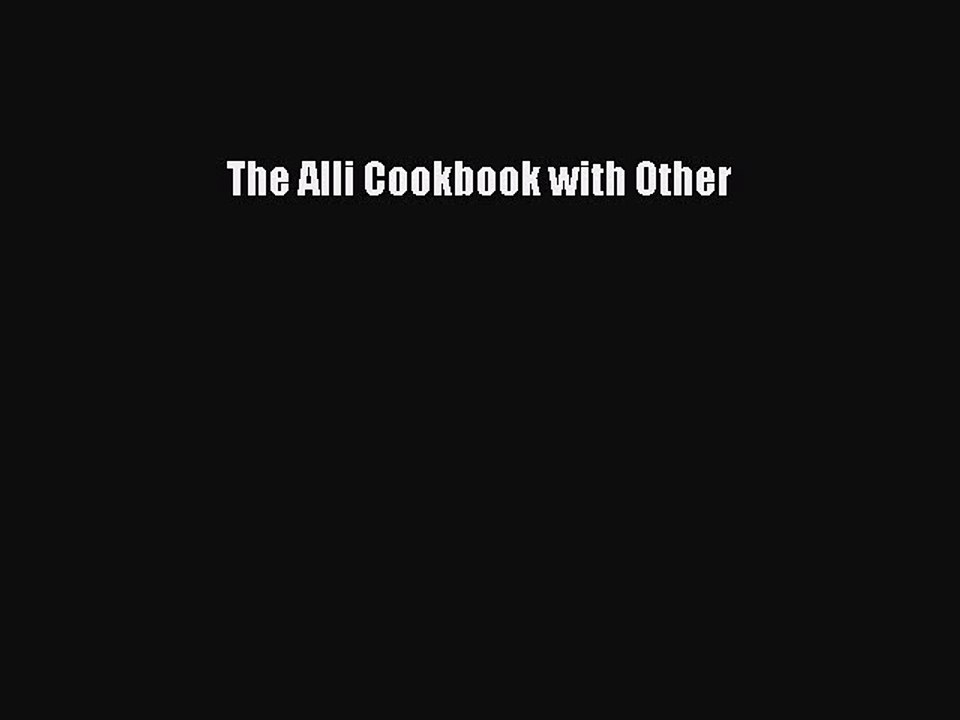 Read The Alli Cookbook with Other Ebook Free