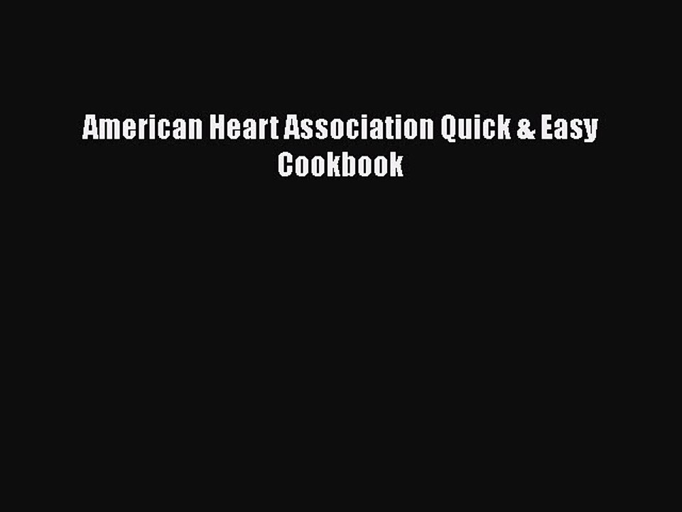 Read American Heart Association Quick & Easy Cookbook Ebook Free