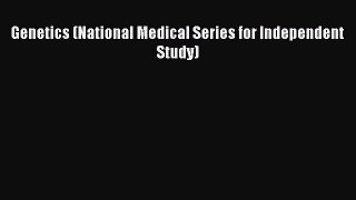 Read Genetics (National Medical Series for Independent Study) E-Book Free