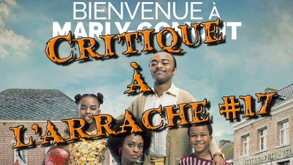 Critique à l'arrache #17 - Bienvenue à Marly-Gomont (Sans Spoil)