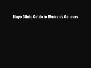 Read Books Mayo Clinic Guide to Women's Cancers E-Book Free