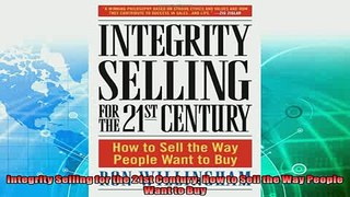 different   Integrity Selling for the 21st Century How to Sell the Way People Want to Buy