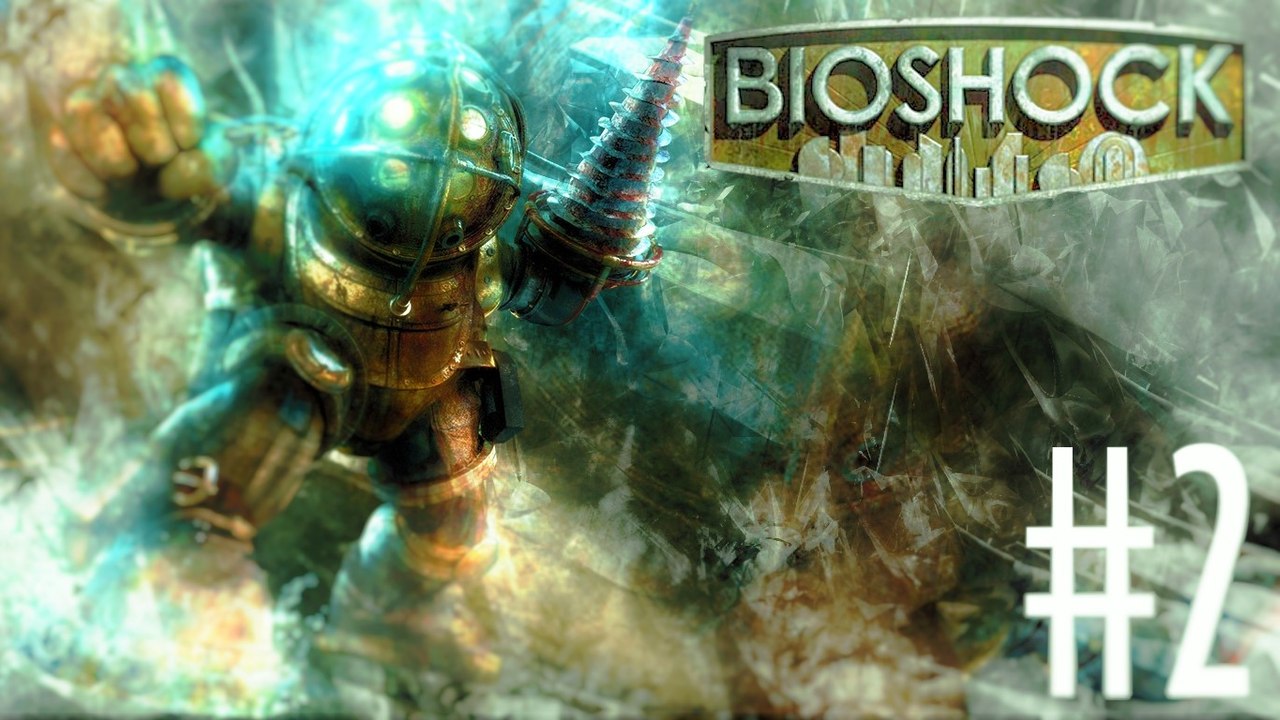 YOU THINK THAT"S A LITTLE GIRL? / Bioshock / Ep. 2