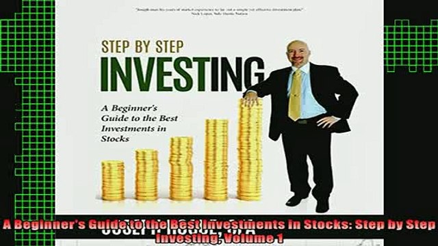 Free Full PDF Downlaod A Beginners Guide to the Best Investments in Stocks Step by Step Investing Volume 1 Full Free