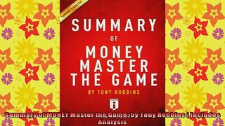 READ book  Summary of MONEY Master the Game by Tony Robbins  Includes Analysis Full Free