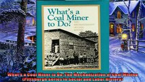 Enjoyed read  Whats a Coal Miner to Do The Mechanization of Coal Mining Pittsburgh Series in Social