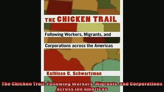 For you  The Chicken Trail Following Workers Migrants and Corporations across the Americas