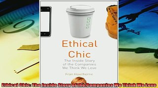 Enjoyed read  Ethical Chic The Inside Story of the Companies We Think We Love