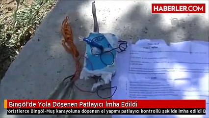 Bingöl'de Yola Döşenen Patlayıcı İmha Edildi