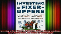 READ book  Investing in FixerUppers  A Complete Guide to Buying Low Fixing Smart Adding Value and Full EBook