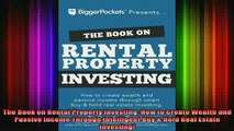 READ book  The Book on Rental Property Investing How to Create Wealth and Passive Income Through Full EBook