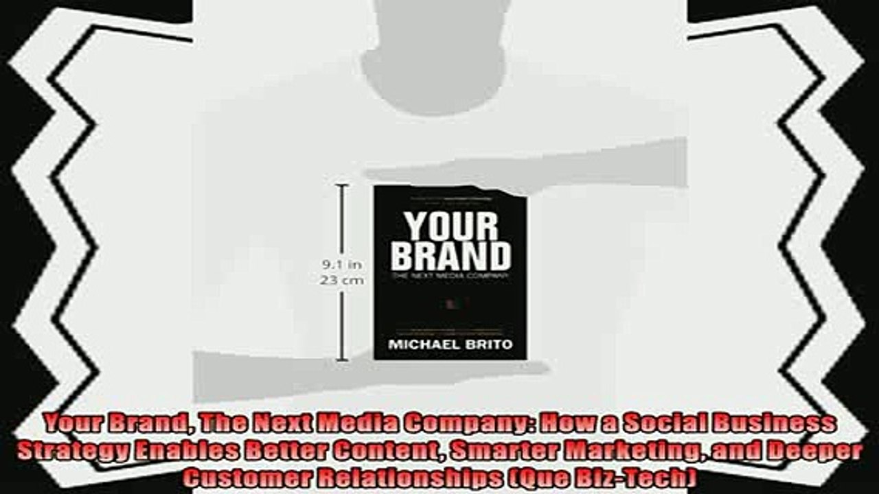 there is  Your Brand The Next Media Company How a Social Business Strategy Enables Better Content